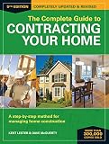 The Complete Guide To Contracting Your Home A Stepbystep Method For Managing Home Construction