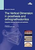The Vertical Dimension In Prosthesis And Orthognathodontics Integration Between Function And Aesthetics English Edition