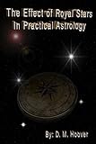 The Effect Of Royal Stars In Practical Astrology English Edition