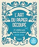 Lart Du Papier Dcoup 24 Crations Pour Toutes Les Occasions Avec 48 Patrons Prts Dcouper