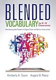 Blended Vocabulary For K12 Classrooms Harnessing The Power Of Digital Tools And Direct Instruction English Edition