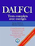 Dalf C1 Tests Complets Corrig%C3%A9s: Compr%C3%A9hension Orale, Compr%C3%A9hension %C3%A9crite, Production %C3%A9crite, Production Orale (tests Dalf C1)