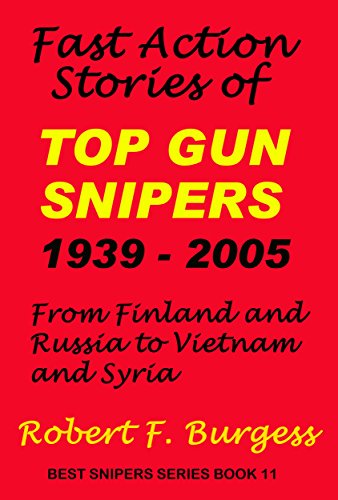 Fast Action Stories Of Top Gun Snipers 1939 – 2005 cover