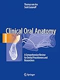 Clinical Oral Anatomy A Comprehensive Review For Dental Practitioners And Researchers English Edition