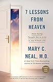 7 Lessons From Heaven How Dying Taught Me To Live A Joyfilled Life English Edition