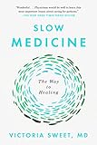 Slow Medicine The Way To Healing English Edition