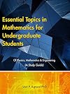 Essential Topics in Mathematics: For Undergraduate Students of Physics, Mathematics & Engineering (A Study Guide)