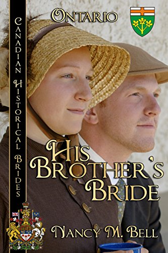 His Brother's Bride: Ontario (By: Nancy Marie Bell) cover