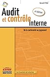 Audit Et Contr%C3%B4le Interne   4e %C3%A9dition: De La Conformit%C3%A9 Au Jugement (les Essentiels De La Gestion)