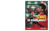 Tennis The Winning Mindset Learn From The Champions English Edition