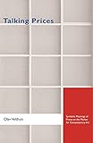 Talking Prices Symbolic Meanings Of Prices On The Market For Contemporary Art Princeton Studies In Cultural Sociology English Edition