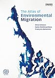 The Atlas Of Environmental Migration English Edition