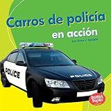 Carros De Polica En Accin Police Cars On The Go Bumba Books En Espaol Mquinas En Accin Machines That Go Spanish Edition