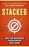 Stacked Double Your Job Interviews Leverage Recruiters Unlock Linkedin English Edition