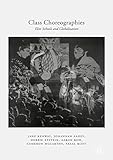 Class Choreographies Elite Schools And Globalization English Edition