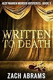 Written To Death Alex Warren Murder Mysteries Book 3 English Edition