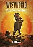 Westworld The Companion English Edition
