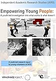 Empowering Young People A Youthled Investigation Into What Works What Doesnt English Edition