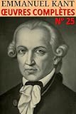 Emmanuel Kant: Oeuvres Compl%C3%A8tes   N%C2%B0 25 (lci Ebooks)