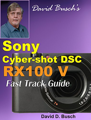 Sony Cyber-shot DSC RX100 V FAST TRACK GUIDE book cover