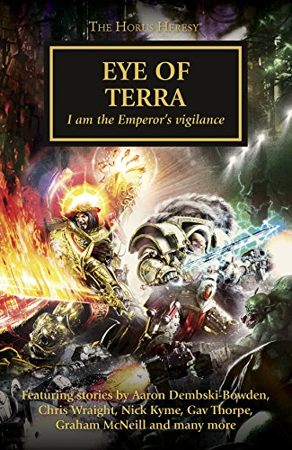 Eye of Terra (With: David Annandale,Graham McNeill,Matthew Farrer,Aaron Dembski-Bowden,Nick Kyme,Rob Sanders,Guy Haley,John French,Chris Wraight,Andy Smillie) cover