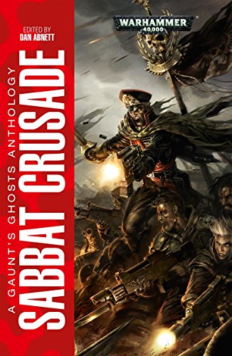 Sabbat Crusade (With: Matthew Farrer,Aaron Dembski-Bowden,Nik Vincent,Rob Sanders,John French) cover