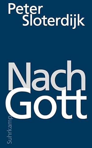 Nach Gott Peter Sloterdijk