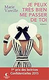 Je Peux Tr%C3%A8s Bien Me Passer De Toi: Je Peux Tr%C3%A8s Bien Me Passer De Toi, T1