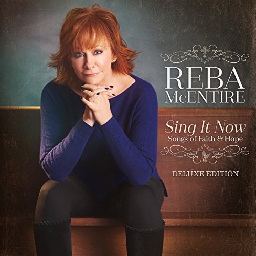 Sing It Now: Songs of Faith & Hope (Deluxe Edition)