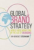 Global Brand Strategy Worldwise Marketing In The Age Of Branding English Edition