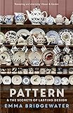 Pattern The Secrets Of Lasting Design English Edition