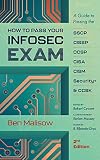 How To Pass Your Infosec Certification Test A Guide To Passing The Cissp Cisa Cism Network Security And Ccsp English Edition