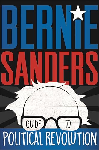 Bernie Sanders Guide to Political Revolution book cover