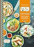 Vietnam Toutes Les Bases De La Cuisine Vietnamienne Easy