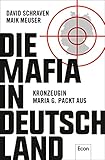 Die Mafia In Deutschland Kronzeugin Maria G Packt Aus German Edition