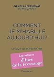 Comment Je Mhabille Aujourdhui Le Style De La Parisienne Arts Decoratifs