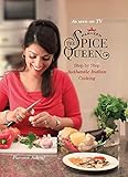 Parveen The Spice Queen Authentic Indian Cooking English Edition