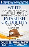 Write For Entrepreneur Fortune Inc Huffington Post To Establish Credibility Build Your Email List Real Fast Results Book 20 English Edition