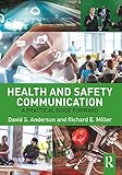Health And Safety Communication A Practical Guide Forward English Edition