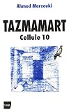 Tazmamart Cellule 10 Documents Tmoignages
