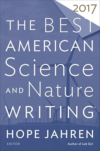 The Best American Science and Nature Writing 2017 (By: Tim Folger,Hope Jahren) cover