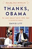 Thanks Obama My Hopey Changey White House Years English Edition