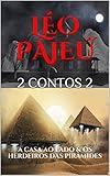 2 Contos 2 A Casa Ao Lado Os Herdeiros Das Pirmides Portuguese Edition
