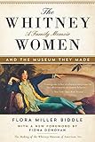 The Whitney Women And The Museum They Made A Family Memoir English Edition