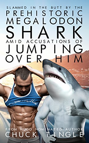 Slammed In The Butt By The Prehistoric Megalodon Shark Amid Accusations Of Jumping Over Him cover