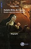 Sainte Rita De Cascia: Dernier Espoir Des Causes Perdues (hors Temps)