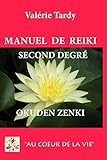 Manuel De Reki Second Degr Okuden Zenki Dveloppement Personnel Et Veil Spirituel Avec Le Reki Traditionnel