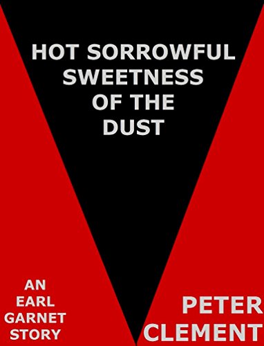 Hot Sorrowful Sweetness of the Dust book cover