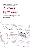 %C3%A0 Vous Le 7e Ciel: Les Secrets De La Jouissance Au F%C3%A9minin (couple Poche)