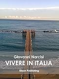 Vivere In Italia Italian Edition